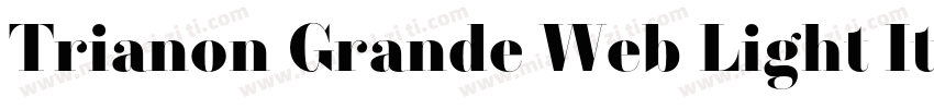 Trianon Grande Web Light Italic字体转换